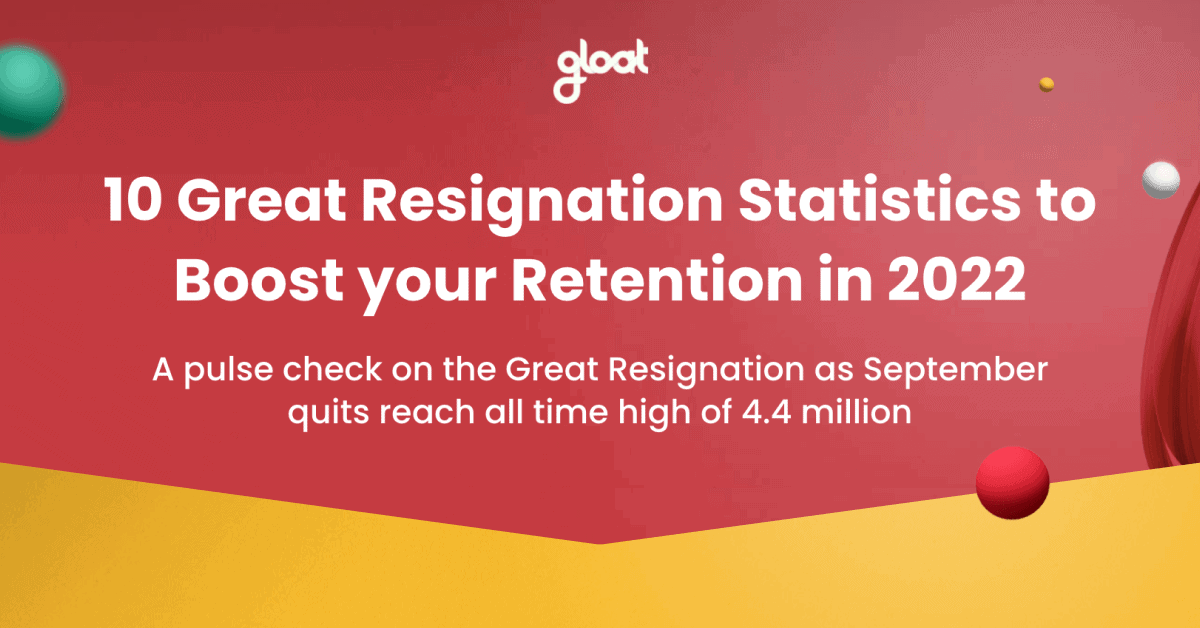 10 Great Resignation Statistics To Boost Your Retention In 2022 Gloat