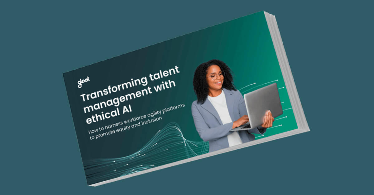 Transforming Talent Management With Ethical AI | Gloat